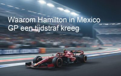 Waarom Hamilton in Mexico GP een tijdstraf kreeg